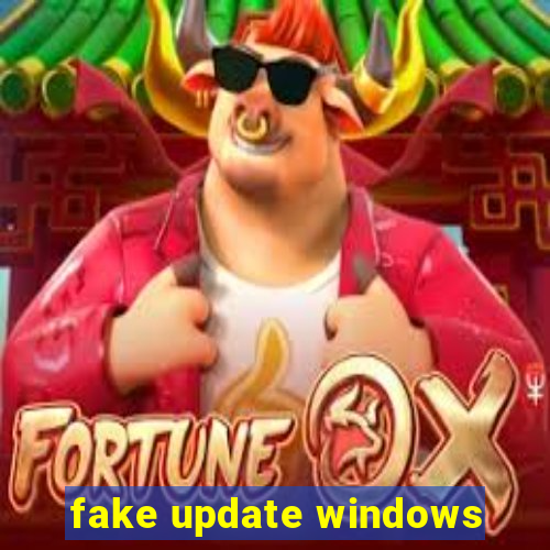 fake update windows