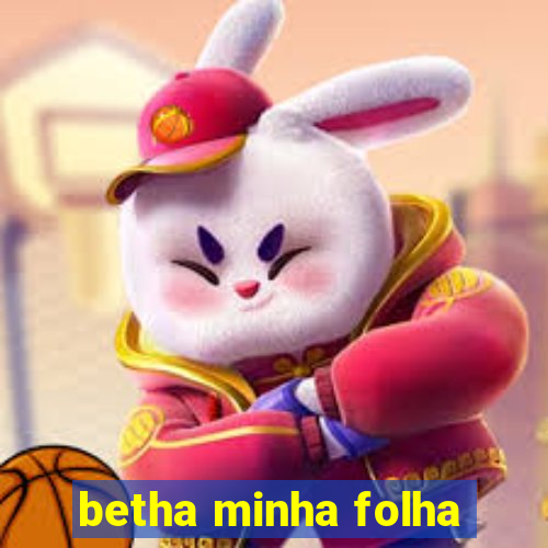 betha minha folha