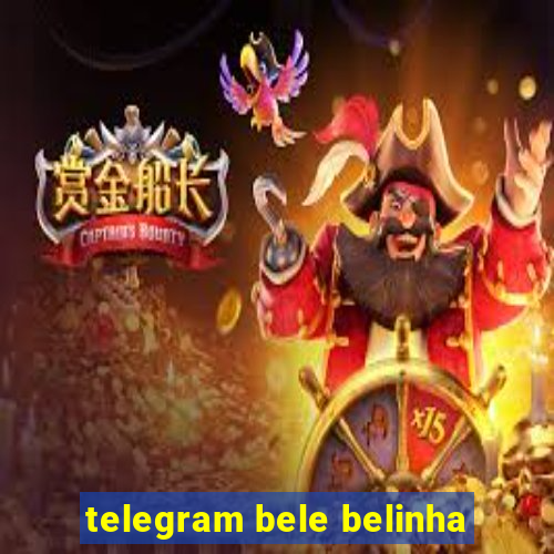 telegram bele belinha