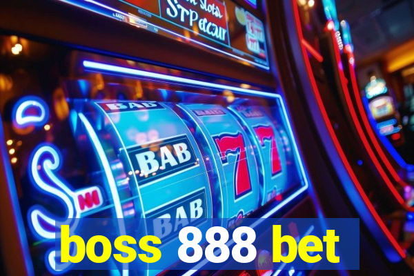 boss 888 bet