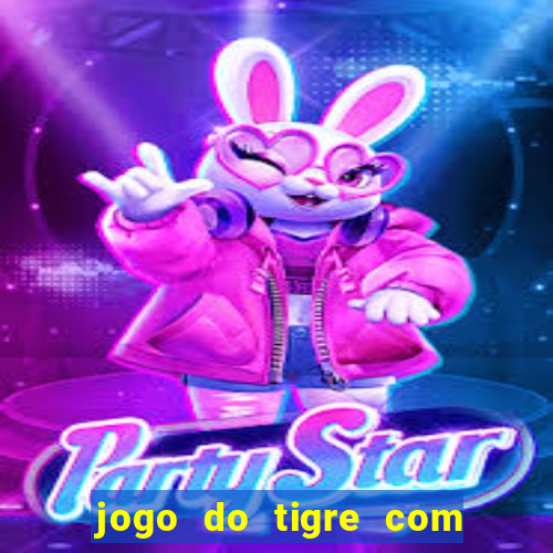 jogo do tigre com 5 reais