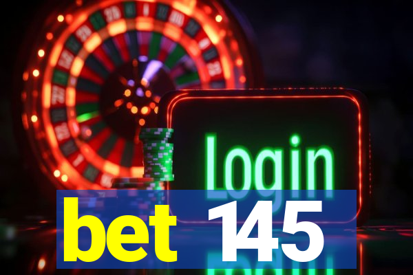 bet 145