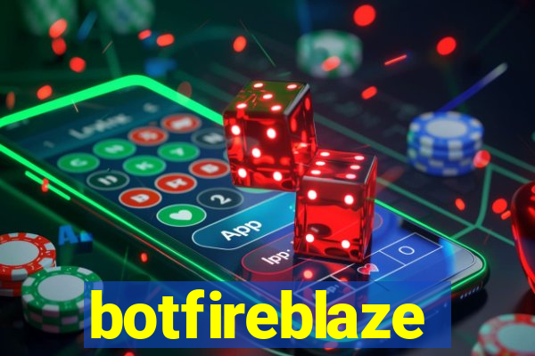 botfireblaze