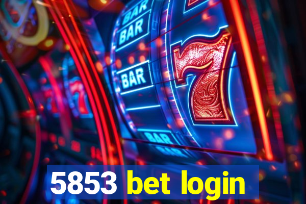 5853 bet login