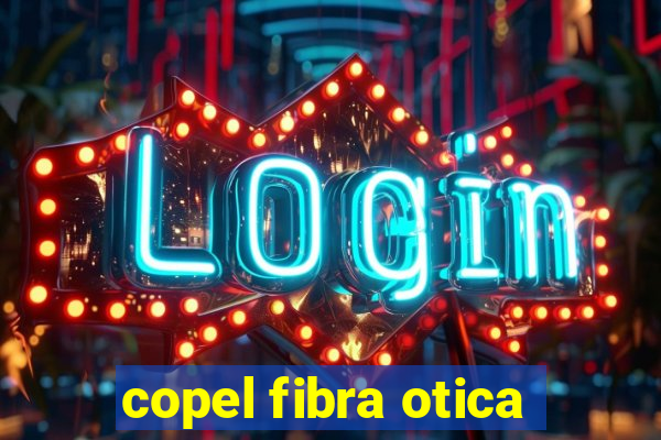 copel fibra otica