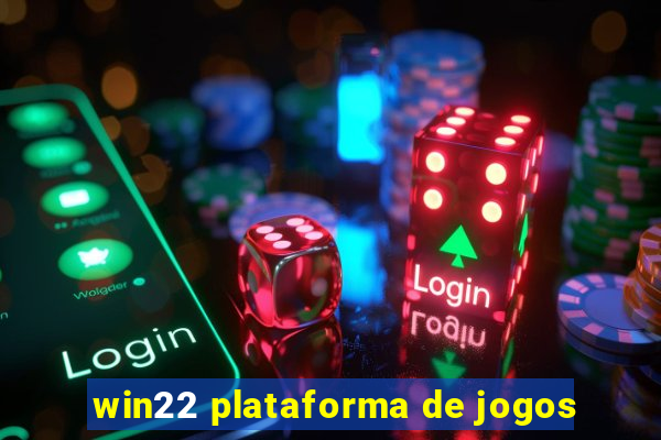 win22 plataforma de jogos