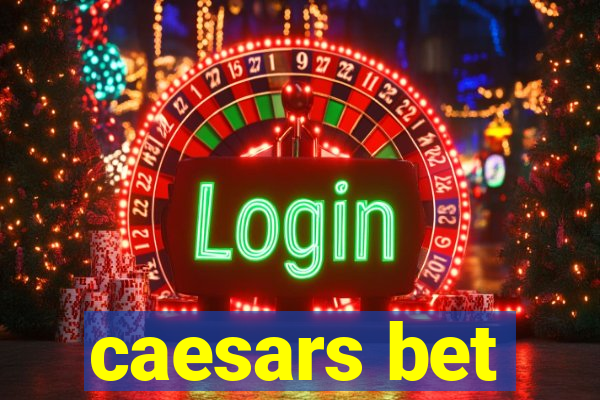 caesars bet