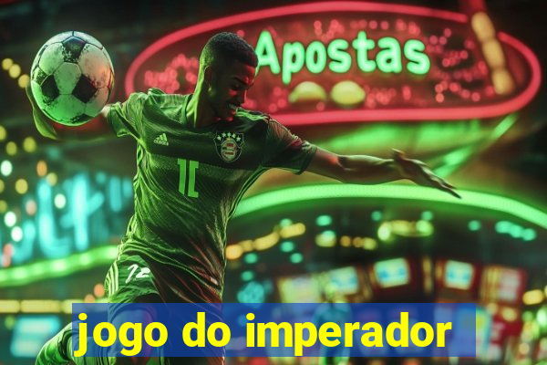 jogo do imperador