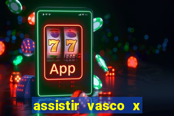 assistir vasco x cruzeiro ao vivo hd