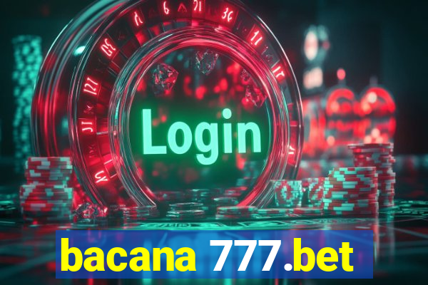 bacana 777.bet