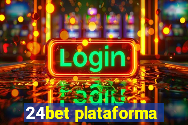 24bet plataforma