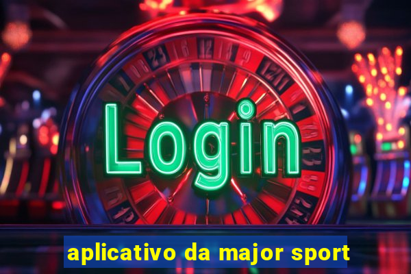 aplicativo da major sport