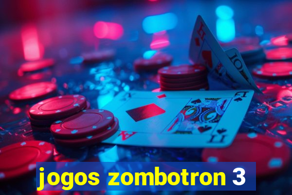 jogos zombotron 3