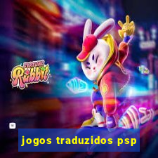 jogos traduzidos psp