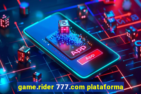 game.rider 777.com plataforma