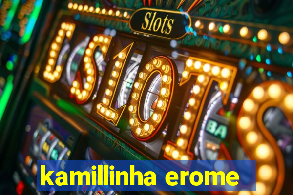 kamillinha erome