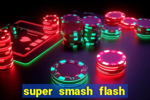 super smash flash 2 jogos