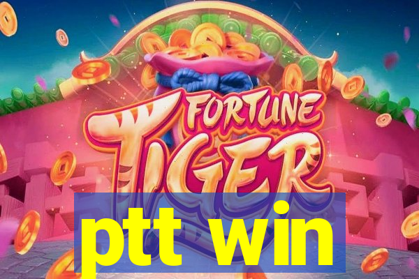 ptt win