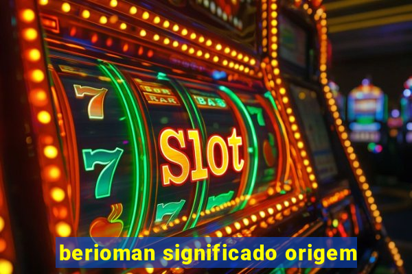 berioman significado origem