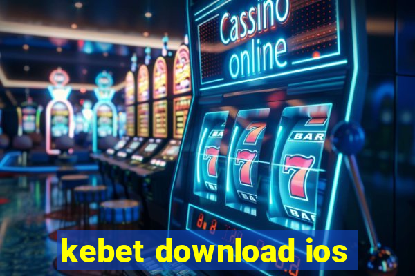 kebet download ios