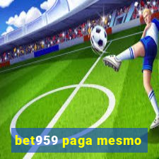 bet959 paga mesmo