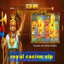 royal casino vip