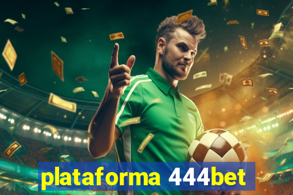 plataforma 444bet