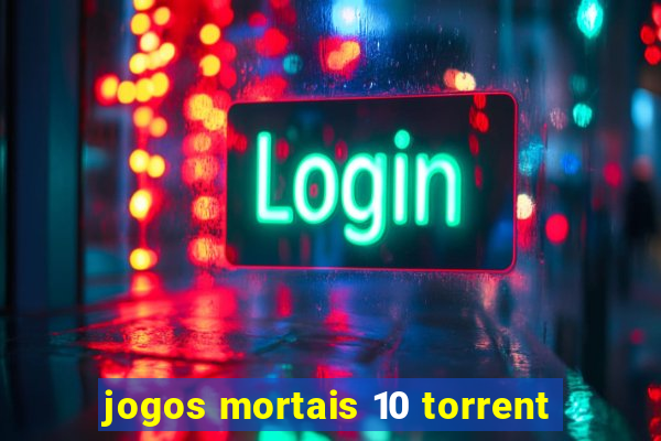 jogos mortais 10 torrent