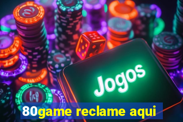 80game reclame aqui