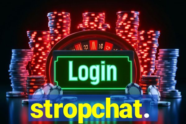 stropchat.