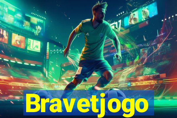 Bravetjogo