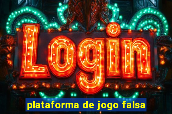 plataforma de jogo falsa