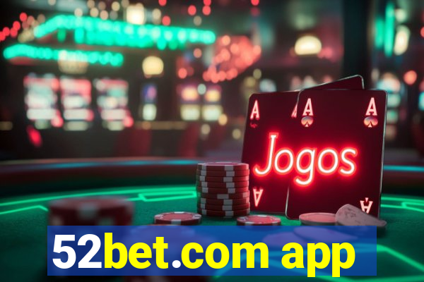 52bet.com app