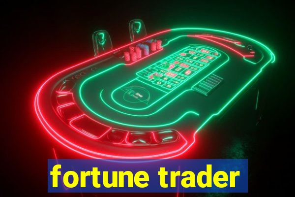 fortune trader