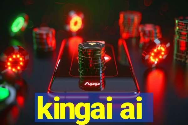 kingai ai