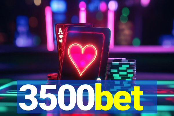 3500bet