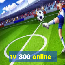 tv 800 online