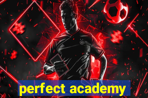 perfect academy