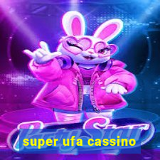 super ufa cassino