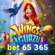 bet 65 365