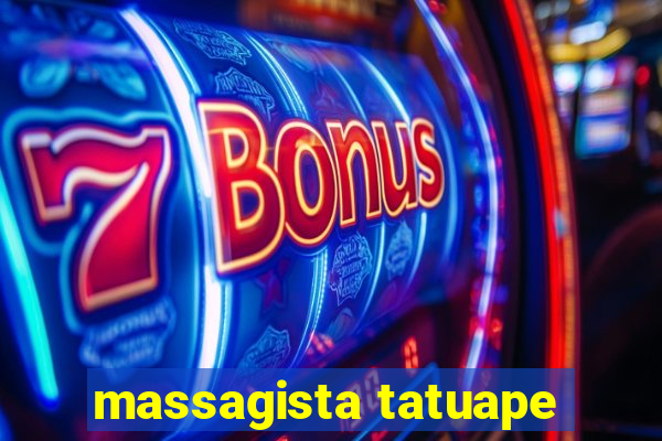 massagista tatuape