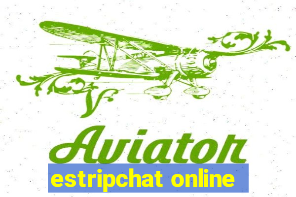 estripchat online