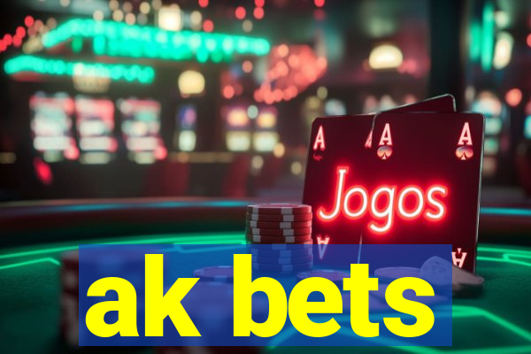 ak bets