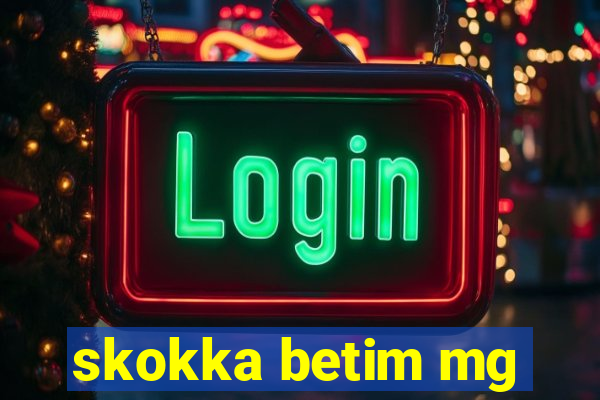 skokka betim mg