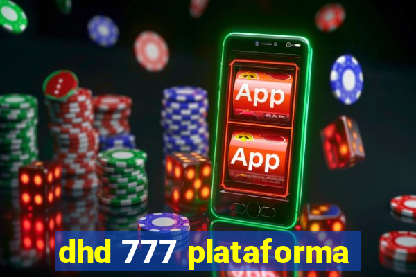 dhd 777 plataforma