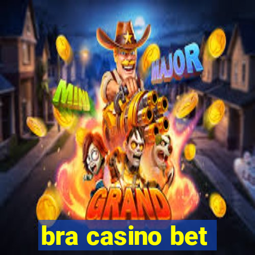 bra casino bet