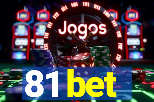 81 bet