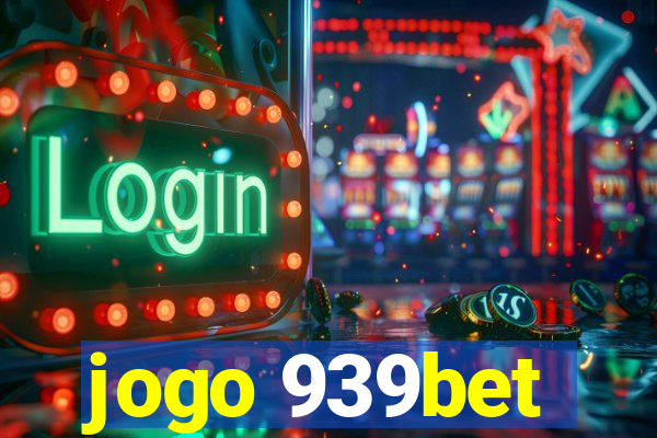 jogo 939bet