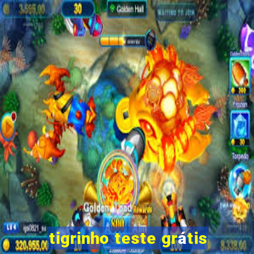 tigrinho teste grátis