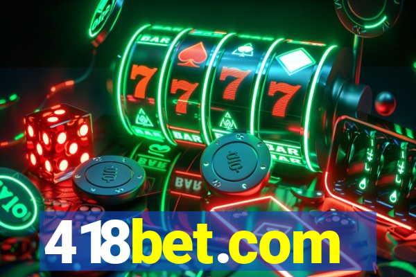 418bet.com